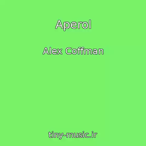 کاور آهنگ Aperol از Alex Coffman
