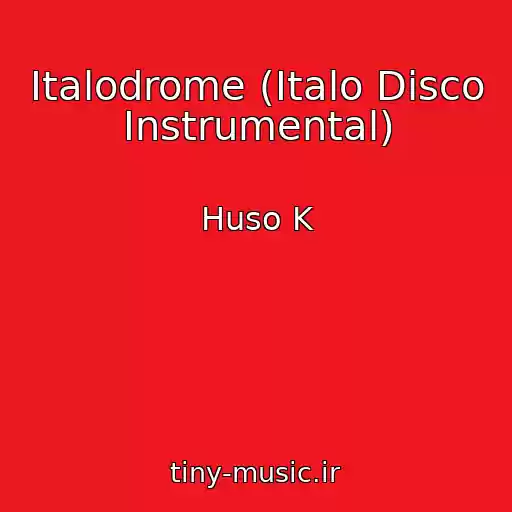 کاور آهنگ Italodrome (Italo Disco Instrumental) از Huso K