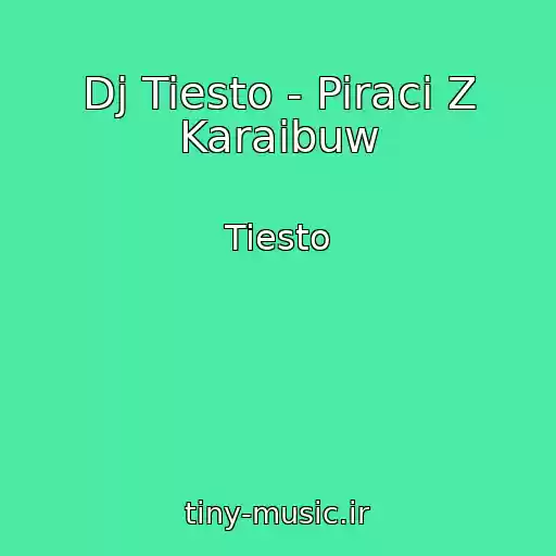 کاور آهنگ Dj Tiesto - Piraci Z Karaibuw از Tiesto