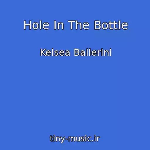 کاور آهنگ Hole In The Bottle از Kelsea Ballerini