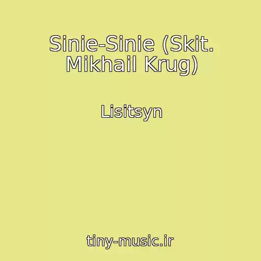 کاور آهنگ Sinie-Sinie (Skit. Mikhail Krug) از Lisitsyn