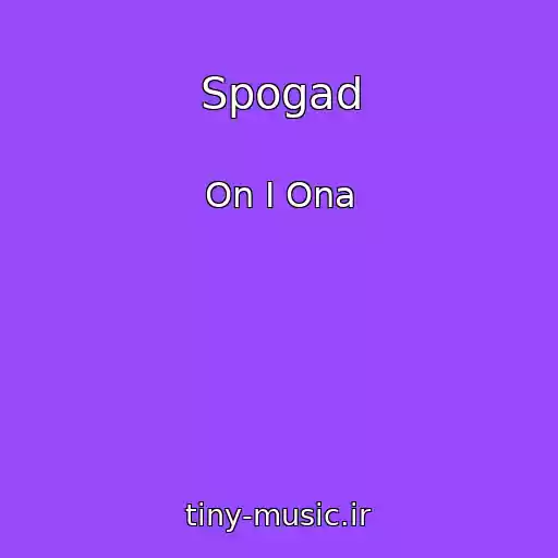 کاور آهنگ Spogad از On I Ona