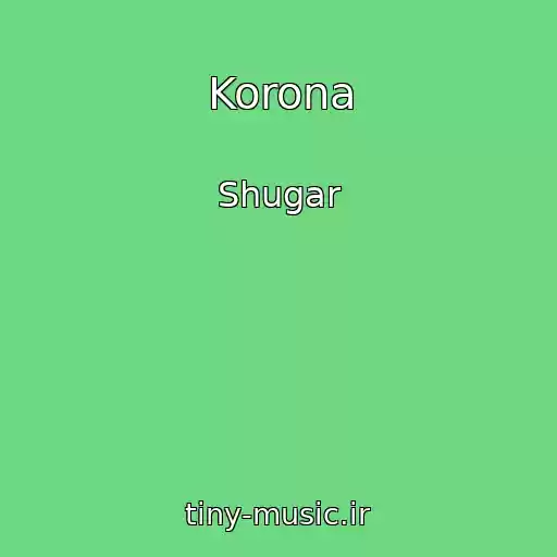 کاور آهنگ Korona از Shugar