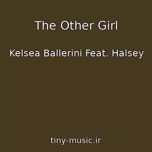 کاور آهنگ The Other Girl از Kelsea Ballerini Feat. Halsey