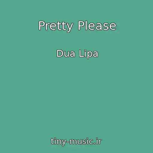 کاور آهنگ Pretty Please از Dua Lipa