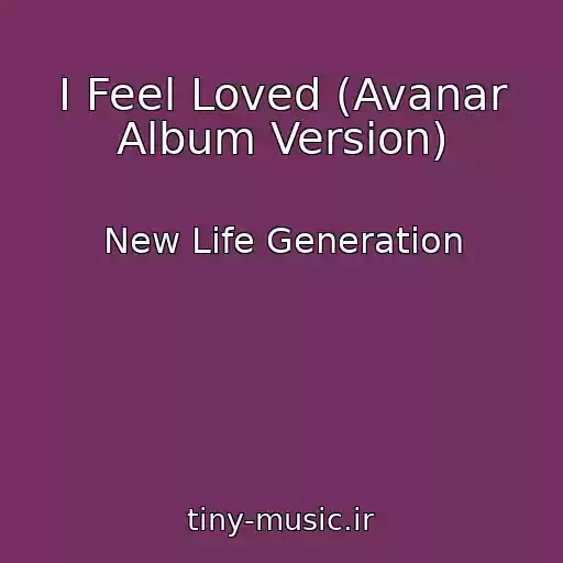 کاور آهنگ I Feel Loved (Avanar Album Version) از New Life Generation