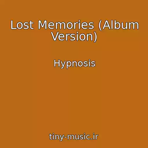 کاور آهنگ Lost Memories (Album Version) از Hypnosis