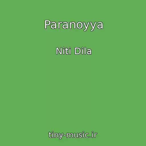کاور آهنگ Paranoyya از Niti Dila