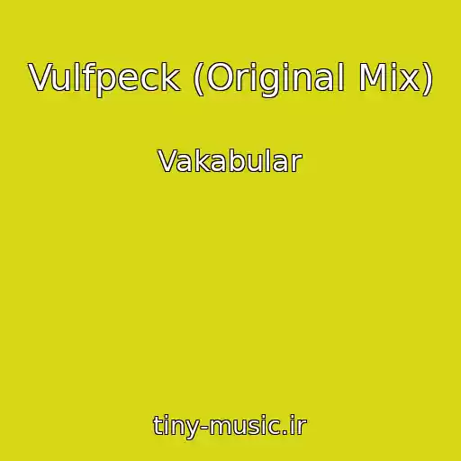 کاور آهنگ Vulfpeck (Original Mix) از Vakabular