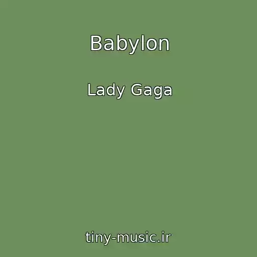 کاور آهنگ Babylon از Lady Gaga