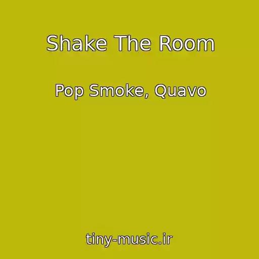 کاور آهنگ Shake The Room از Pop Smoke, Quavo