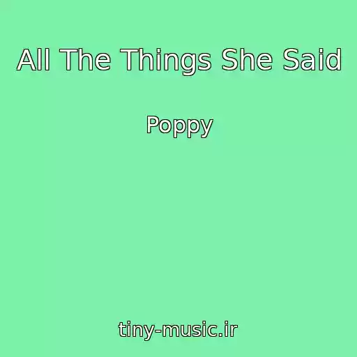 کاور آهنگ All The Things She Said از Poppy