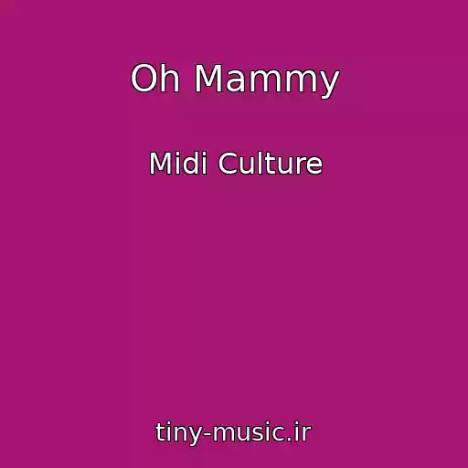 کاور آهنگ Oh Mammy از Midi Culture