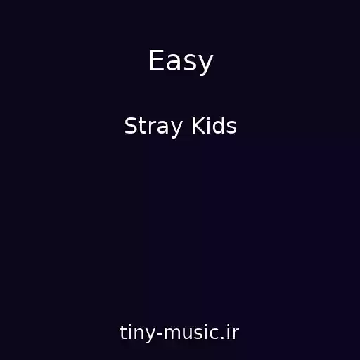 کاور آهنگ Easy از Stray Kids