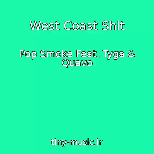 کاور آهنگ West Coast Shit از Pop Smoke Feat. Tyga & Quavo
