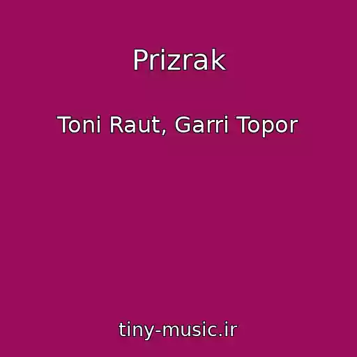 کاور آهنگ Prizrak از Toni Raut, Garri Topor