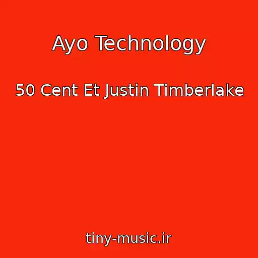 کاور آهنگ Ayo Technology از 50 Cent Et Justin Timberlake
