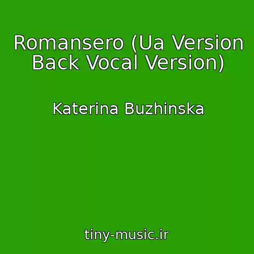 کاور آهنگ Romansero (Ua Version Back Vocal Version) از Katerina Buzhinska