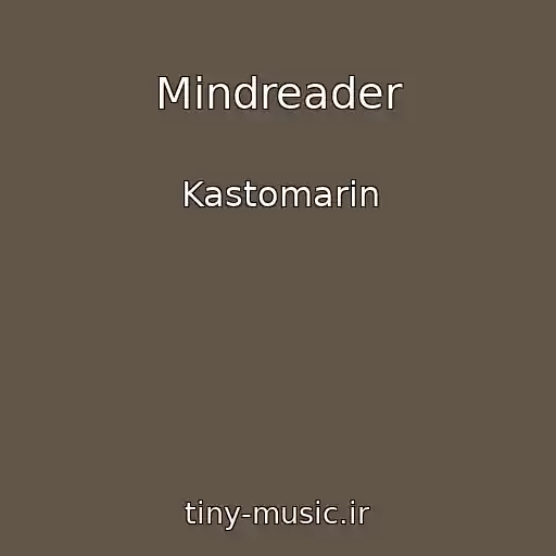 کاور آهنگ Mindreader از Kastomarin