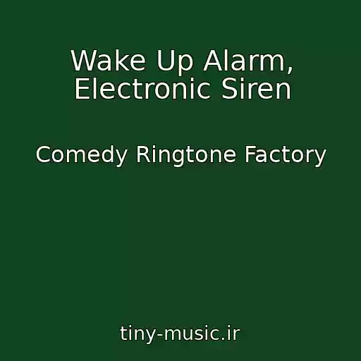 کاور آهنگ Wake Up Alarm, Electronic Siren از Comedy Ringtone Factory