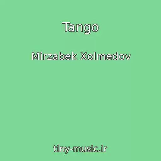 کاور آهنگ Tango از Mirzabek Xolmedov