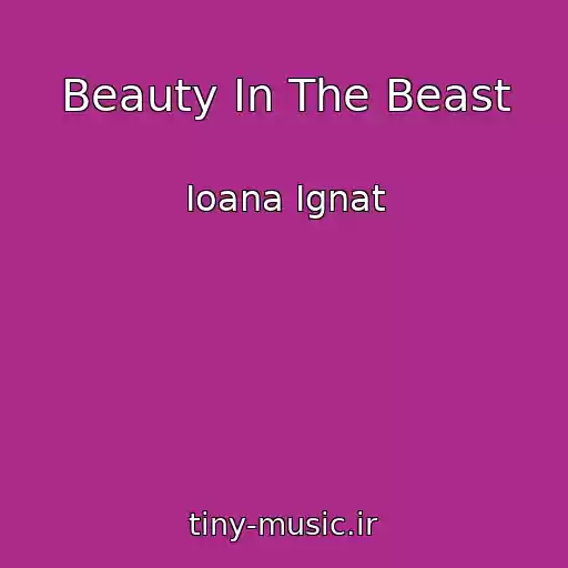 کاور آهنگ Beauty In The Beast از Ioana Ignat