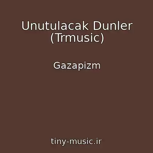 کاور آهنگ Unutulacak Dunler (Trmusic) از Gazapizm