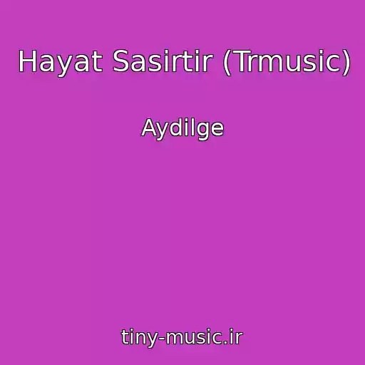 کاور آهنگ Hayat Sasirtir (Trmusic) از Aydilge