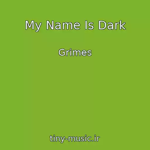 کاور آهنگ My Name Is Dark از Grimes
