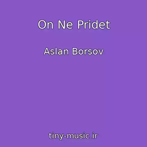 کاور آهنگ On Ne Pridet از Aslan Borsov
