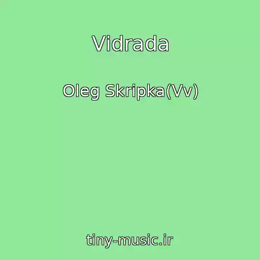 کاور آهنگ Vіdrada از Oleg Skripka(Vv)