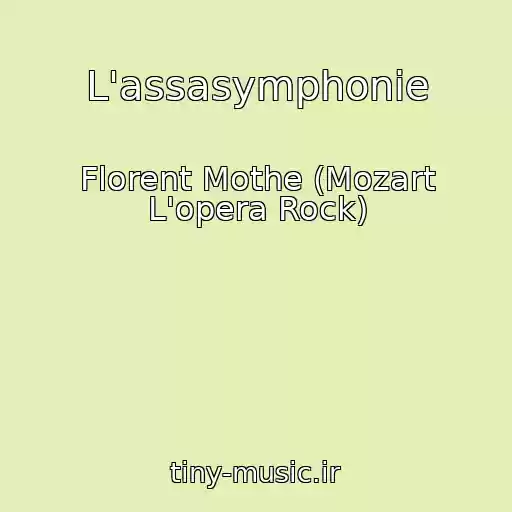 کاور آهنگ L'assasymphonie از Florent Mothe (Mozart L'opera Rock)
