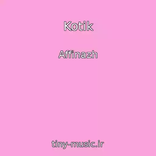 کاور آهنگ Kotik از Affinazh