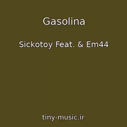 کاور آهنگ Gasolina از Sickotoy Feat. & Em44