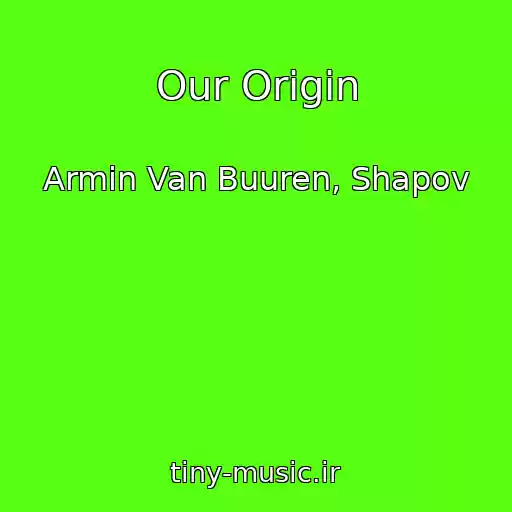 کاور آهنگ Our Origin از Armin Van Buuren, Shapov