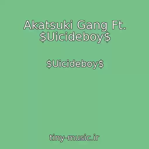 کاور آهنگ Akatsuki Gang Ft. $Uicideboy$ از $Uicideboy$