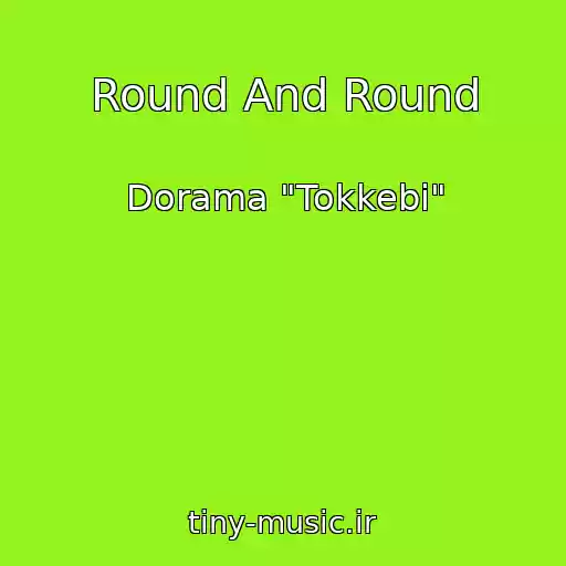 کاور آهنگ Round And Round از Dorama "Tokkebi"