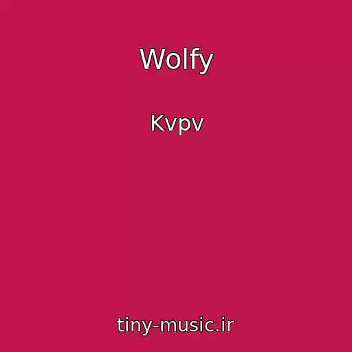 کاور آهنگ Wolfy از Kvpv