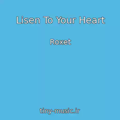 کاور آهنگ Lisen To Your Heart از Roxet