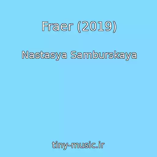 کاور آهنگ Fraer (2019) از Nastasya Samburskaya