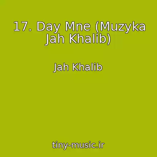 کاور آهنگ 17. Day Mne (Muzyka Jah Khalib) از Jah Khalib