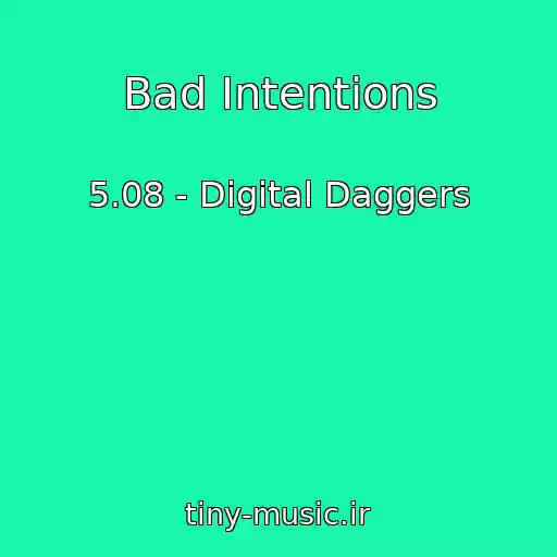 کاور آهنگ Bad Intentions از 5.08 - Digital Daggers
