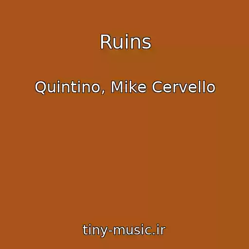 کاور آهنگ Ruins از Quintino, Mike Cervello