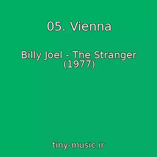کاور آهنگ 05. Vienna از Billy Joel - The Stranger (1977)