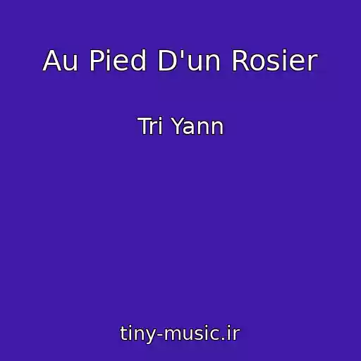 کاور آهنگ Au Pied D'un Rosier از Tri Yann