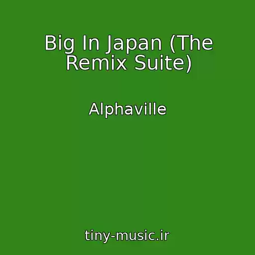 کاور آهنگ Big In Japan (The Remix Suite) از Alphaville