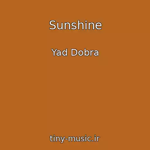 کاور آهنگ Sunshine از Yad Dobra
