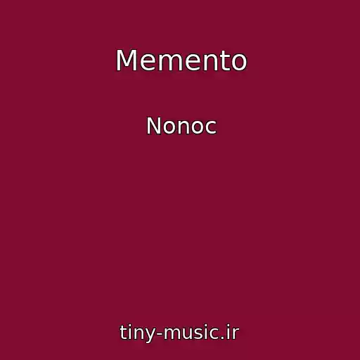 کاور آهنگ Memento از Nonoc