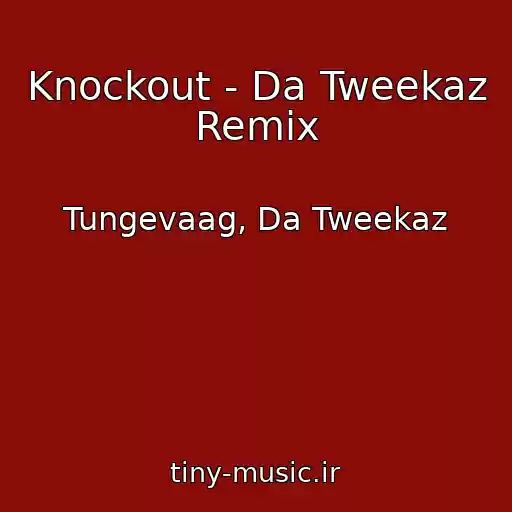 کاور آهنگ Knockout - Da Tweekaz Remix از Tungevaag, Da Tweekaz