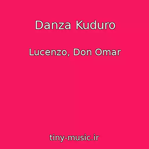 کاور آهنگ Danza Kuduro از Lucenzo, Don Omar